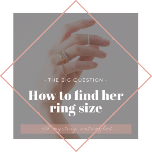 How find her ring size without her knowing How find her ring size without her knowing